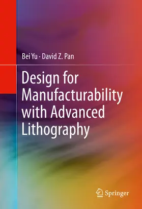 Yu / Pan |  Design for Manufacturability with Advanced Lithography | eBook | Sack Fachmedien