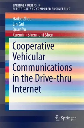 Zhou / Shen / Gui |  Cooperative Vehicular Communications in the Drive-thru Internet | Buch |  Sack Fachmedien