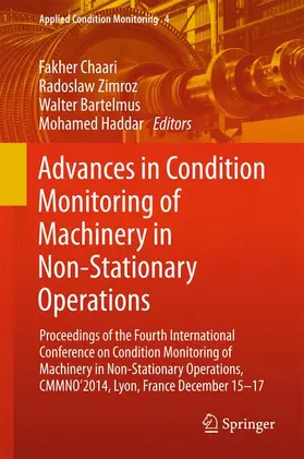 Chaari / Haddar / Zimroz |  Advances in Condition Monitoring of Machinery in Non-Stationary Operations | Buch |  Sack Fachmedien