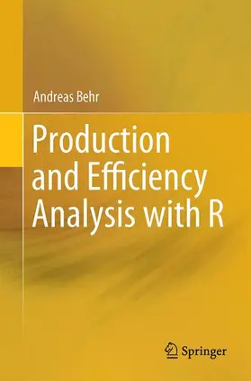 Behr |  Production and Efficiency Analysis with R | Buch |  Sack Fachmedien