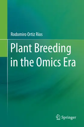 Ortiz Ríos |  Plant Breeding in the Omics Era | eBook | Sack Fachmedien
