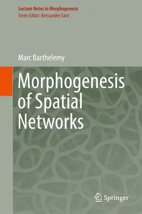 Barthelemy |  Morphogenesis of Spatial Networks | eBook | Sack Fachmedien