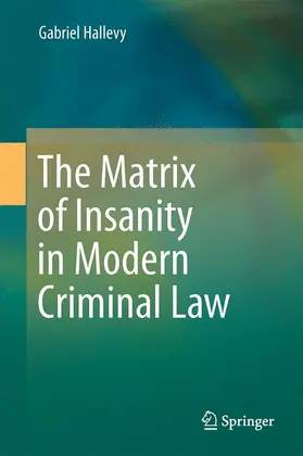Hallevy |  The Matrix of Insanity in Modern Criminal Law | Buch |  Sack Fachmedien