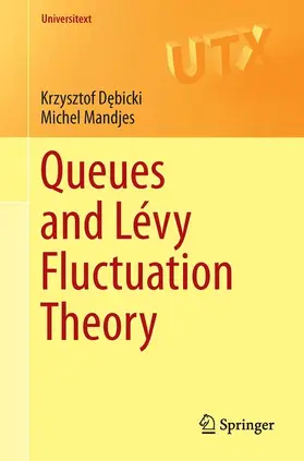 Mandjes / Debicki / Debicki |  Queues and Lévy Fluctuation Theory | Buch |  Sack Fachmedien