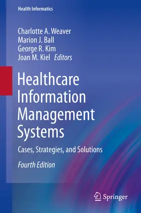 Weaver / Ball / Kim | Healthcare Information Management Systems | E-Book | sack.de