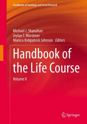 Shanahan / Kirkpatrick Johnson / Mortimer |  Handbook of the Life Course | Buch |  Sack Fachmedien