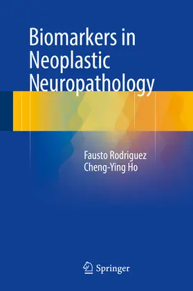 Rodriguez / Ho |  Biomarkers in Neoplastic Neuropathology | eBook | Sack Fachmedien