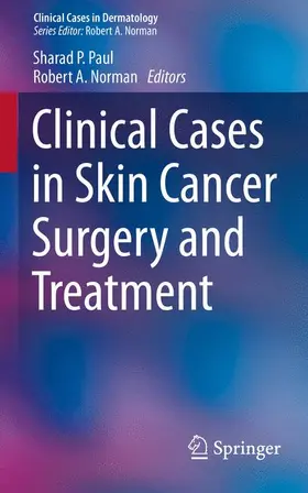 Norman / Paul |  Clinical Cases in Skin Cancer Surgery and Treatment | Buch |  Sack Fachmedien