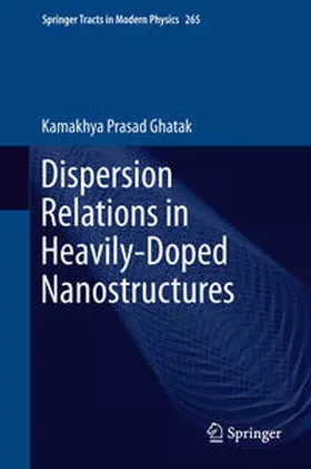 Ghatak | Dispersion Relations in Heavily-Doped Nanostructures | E-Book | sack.de