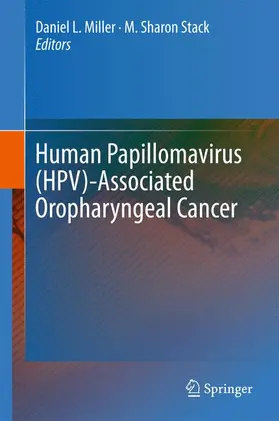 Stack / Miller |  Human Papillomavirus (HPV)-Associated Oropharyngeal Cancer | Buch |  Sack Fachmedien