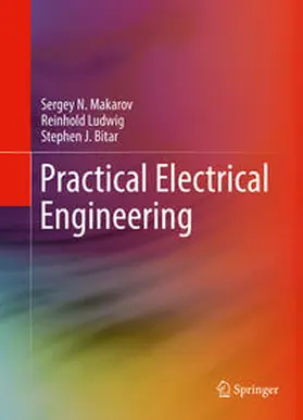 N. Makarov / Ludwig / Bitar |  Practical Electrical Engineering | eBook | Sack Fachmedien