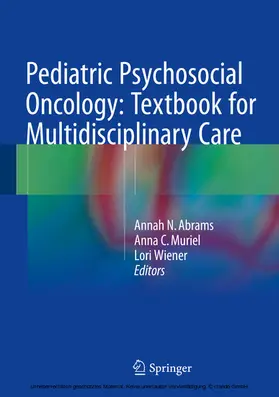 Abrams / Muriel / Wiener | Pediatric Psychosocial Oncology: Textbook for Multidisciplinary Care | E-Book | sack.de