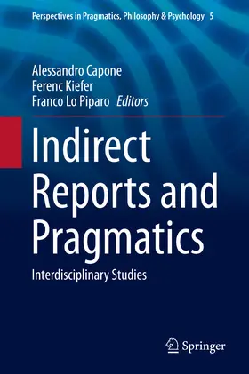 Capone / Kiefer / Lo Piparo | Indirect Reports and Pragmatics | E-Book | sack.de