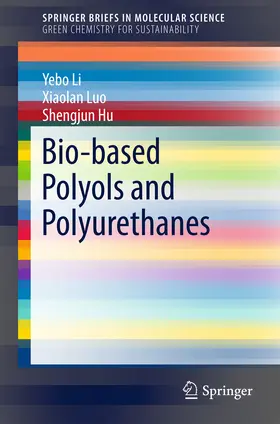 Li / Luo / Hu |  Bio-based Polyols and Polyurethanes | eBook | Sack Fachmedien