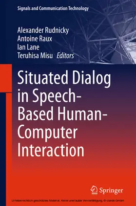 Rudnicky / Raux / Lane |  Situated Dialog in Speech-Based Human-Computer Interaction | eBook | Sack Fachmedien