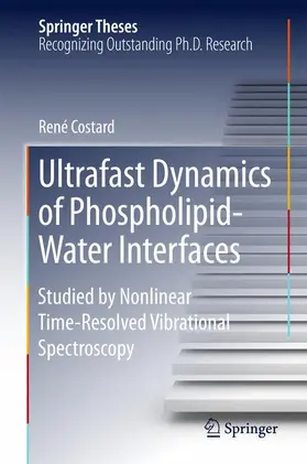 Costard |  Ultrafast Dynamics of Phospholipid-Water Interfaces | Buch |  Sack Fachmedien