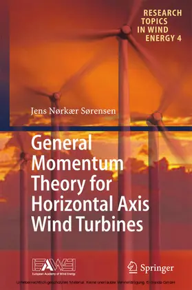 Sørensen |  General Momentum Theory for Horizontal Axis Wind Turbines | eBook | Sack Fachmedien