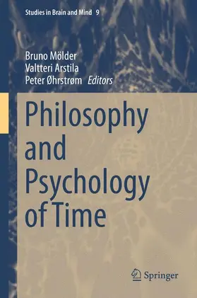 Mölder / Arstila / Øhrstrøm |  Philosophy and Psychology of Time | Buch |  Sack Fachmedien