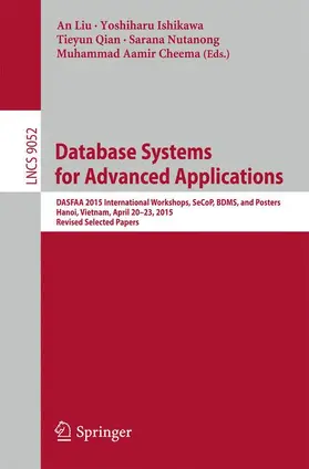 Liu / Ishikawa / Cheema |  Database Systems for Advanced Applications | Buch |  Sack Fachmedien