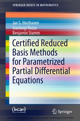 Hesthaven / Rozza / Stamm |  Certified Reduced Basis Methods for Parametrized Partial Differential Equations | eBook | Sack Fachmedien