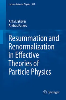 Jakovác / Patkós |  Resummation and Renormalization in Effective Theories of Particle Physics | eBook | Sack Fachmedien