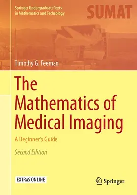 Feeman |  The Mathematics of Medical Imaging | Buch |  Sack Fachmedien