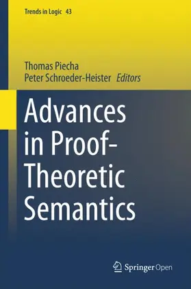 Schroeder-Heister / Piecha |  Advances in Proof-Theoretic Semantics | Buch |  Sack Fachmedien