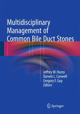 Hazey / Guy / Conwell |  Multidisciplinary Management of Common Bile Duct Stones | Buch |  Sack Fachmedien