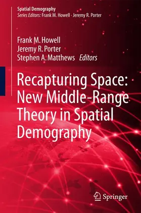 Howell / Matthews / Porter |  Recapturing Space: New Middle-Range Theory in Spatial Demography | Buch |  Sack Fachmedien