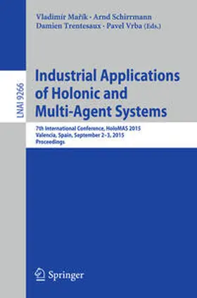 Marík / Marík / Schirrmann |  Industrial Applications of Holonic and Multi-Agent Systems | eBook | Sack Fachmedien