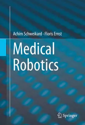 Schweikard / Ernst |  Medical Robotics | eBook | Sack Fachmedien
