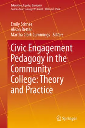 Schnee / Clark Cummings / Better |  Civic Engagement Pedagogy in the Community College: Theory and Practice | Buch |  Sack Fachmedien