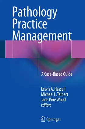 Hassell / Talbert / Wood |  Pathology Practice Management | eBook | Sack Fachmedien