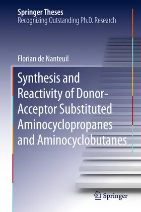 de Nanteuil | Synthesis and Reactivity of Donor-Acceptor Substituted Aminocyclopropanes and Aminocyclobutanes | E-Book | www2.sack.de
