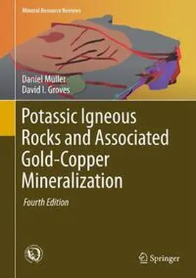Müller / Groves |  Potassic Igneous Rocks and Associated Gold-Copper Mineralization | Buch |  Sack Fachmedien