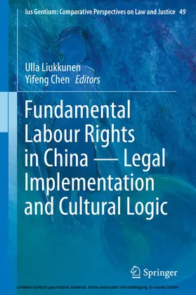 Liukkunen / Chen |  Fundamental Labour Rights in China - Legal Implementation and Cultural Logic | eBook | Sack Fachmedien