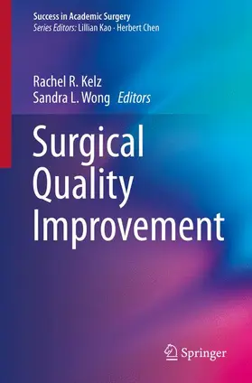 Wong / Kelz | Surgical Quality Improvement | Buch | 978-3-319-23355-0 | sack.de