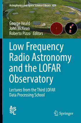 Heald / Pizzo / McKean |  Low Frequency Radio Astronomy and the LOFAR Observatory | Buch |  Sack Fachmedien