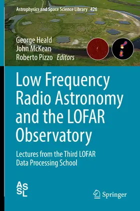 Heald / McKean / Pizzo | Low Frequency Radio Astronomy and the LOFAR Observatory | E-Book | sack.de