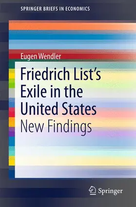Wendler |  Friedrich List's Exile in the United States | Buch |  Sack Fachmedien