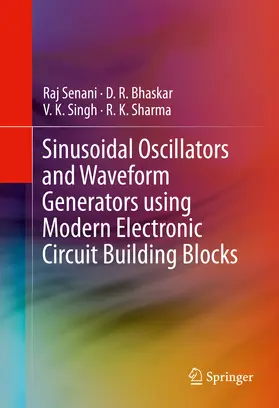 Senani / Bhaskar / Singh |  Sinusoidal Oscillators and Waveform Generators using Modern Electronic Circuit Building Blocks | eBook | Sack Fachmedien