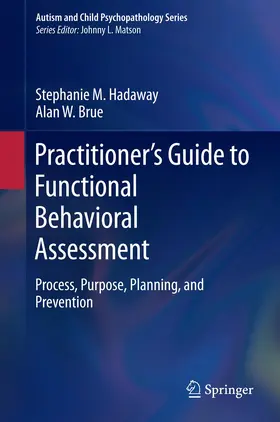 Hadaway / Brue | Practitioner's Guide to Functional Behavioral Assessment | Buch | 978-3-319-23720-6 | sack.de