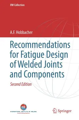 Hobbacher | Recommendations for Fatigue Design of Welded Joints and Components | Buch | 978-3-319-23756-5 | www2.sack.de