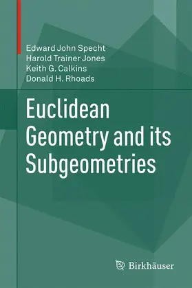 Specht / Rhoads / Jones |  Euclidean Geometry and its Subgeometries | Buch |  Sack Fachmedien