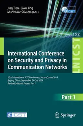 Tian / Jing / Srivatsa |  International Conference on Security and Privacy in Communication Networks | eBook | Sack Fachmedien