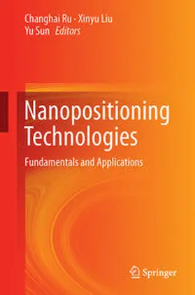 Ru / Sun / Liu |  Nanopositioning Technologies | Buch |  Sack Fachmedien
