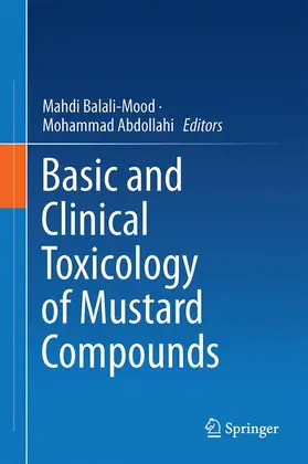 Abdollahi / Balali-Mood |  Basic and Clinical Toxicology of Mustard Compounds | Buch |  Sack Fachmedien