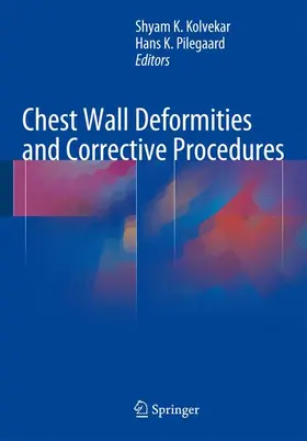 Pilegaard / Kolvekar | Chest Wall Deformities and Corrective Procedures | Buch | 978-3-319-23966-8 | sack.de