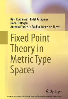Agarwal / KARAPINAR / Karapinar |  Fixed Point Theory in Metric Type Spaces | eBook | Sack Fachmedien
