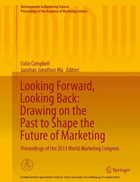 Campbell / Ma |  Looking Forward, Looking Back: Drawing on the Past to Shape the Future of Marketing | eBook | Sack Fachmedien